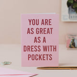'Great as a Dress with Pockets' Card Biodegradable Glitter
