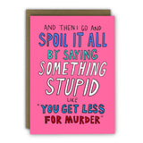 Funny Anniversary Card - Something Stupid Joke