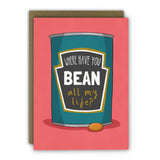 Funny Anniversary Card - A6 - Where Have You Bean