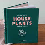 The Little Book of House Plants – Illustrated Hardback