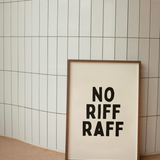 No Riff Raff Wall Art Print – Black & Cream Typography Art