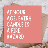 Fire Hazard Candles Birthday Card | Funny Birthday Card for Him or Her