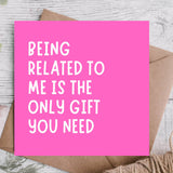 Being Related to Me Birthday Card | Funny Birthday Card for Family