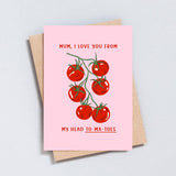 Love You From My Head To-Ma-Toes Mum Card | Funny Tomato Mother’s Day Card