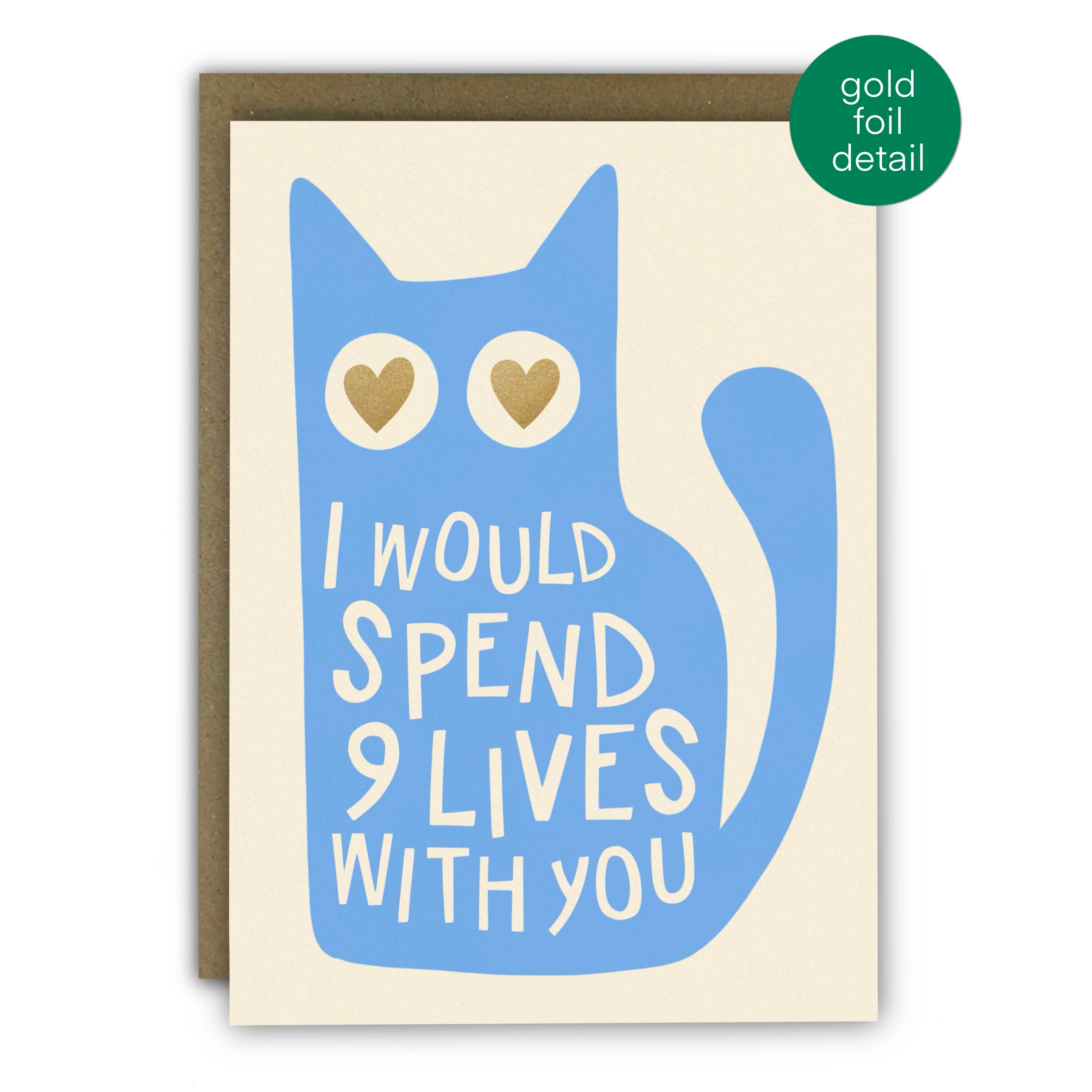 Funny blue cat anniversary card with gold foil hearts and the message "I Would Spend 9 Lives With You" on premium textured ivory cardstock.
