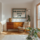 Dramatic Exit Wall Art Print – Forest Green & Cream Typography Art