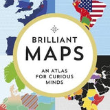 Book cover of 'Brilliant Maps: An Atlas for Curious Minds' with world map illustrations.