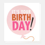 Pink Balloon It's Your Birthday Card