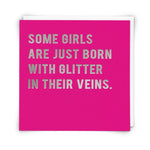 Some girls are just born with glitter blank card