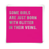 Some girls are just born with glitter blank card