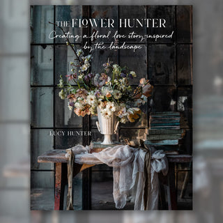 Flower Hunter: Creating A Floral Love Story/ Landscape (HB)