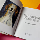 Tell Your Dog I Love Them by Harriet Lowther | Dog Lover Gift Book