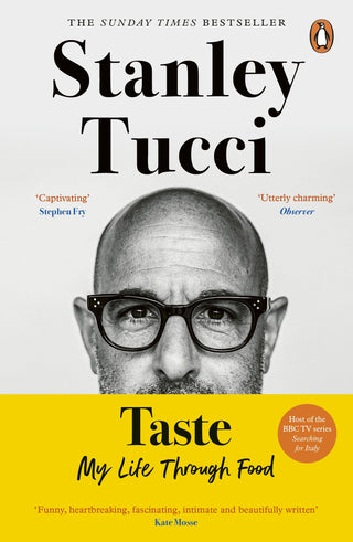 Taste. My Life Through Food - Stanley Tucci
