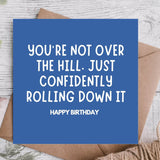 Rolling Down the Hill Funny Birthday Card | Best Friend Birthday Card