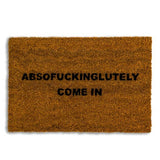 Bold “Absofuckinglutely” slogan doormat for homes with a sense of humour. A cheeky, statement welcome mat for indoor or sheltered outdoor use.