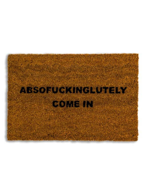 Bold “Absofuckinglutely” slogan doormat for homes with a sense of humour. A cheeky, statement welcome mat for indoor or sheltered outdoor use.