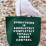 Alphabet Large Forest Green Canvas Tote Bag featuring the playful "Everything Is Under Control" design. Made from durable canvas for work, shopping & everyday adventures.