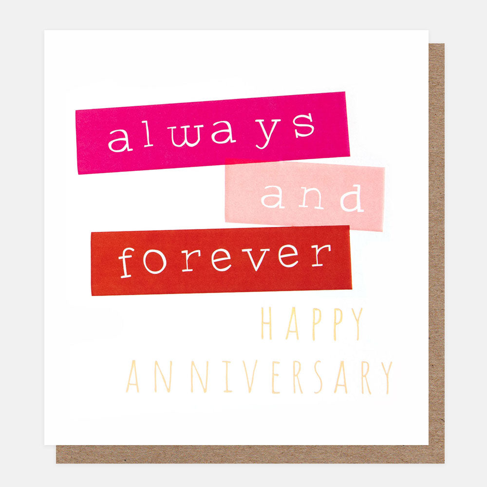 Always and Forever anniversary card featuring colourful ticker tape with gold foil and embossed detailing.