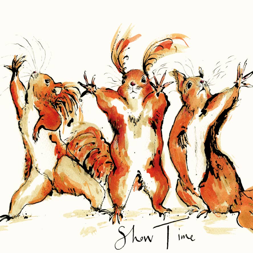 Anna Wright Show Time Squirrel greeting card featuring three playful red squirrels with the handwritten message "Show Time" on premium FSC®-certified card.