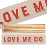 Archivist Love Me Do luxury long matchbox with traditional letterpress printing and extra-long safety matches for candles and fireplaces.
