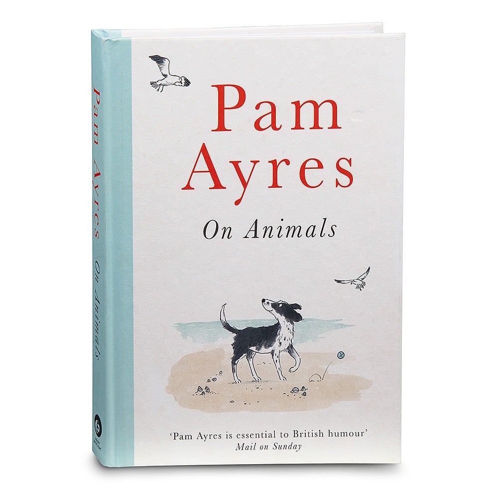 Ayres on Animals hardback poetry collection by Pam Ayres celebrating pets, British wildlife and the special bond between people and animals with humour and warmth.