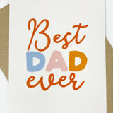 Best Dad Ever Card – Father’s Day or Dad Birthday Card