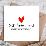 Best Decision Ever Happy Anniversary Card, a funny romantic anniversary greeting card for a husband, wife, boyfriend, girlfriend or partner.