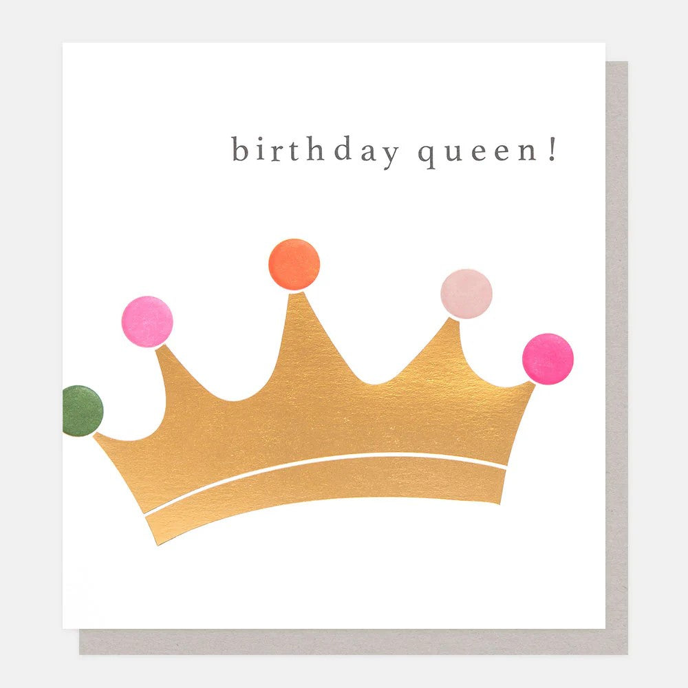 Birthday Queen greetings card featuring a gold crown with luxurious gold foil and embossed detailing.