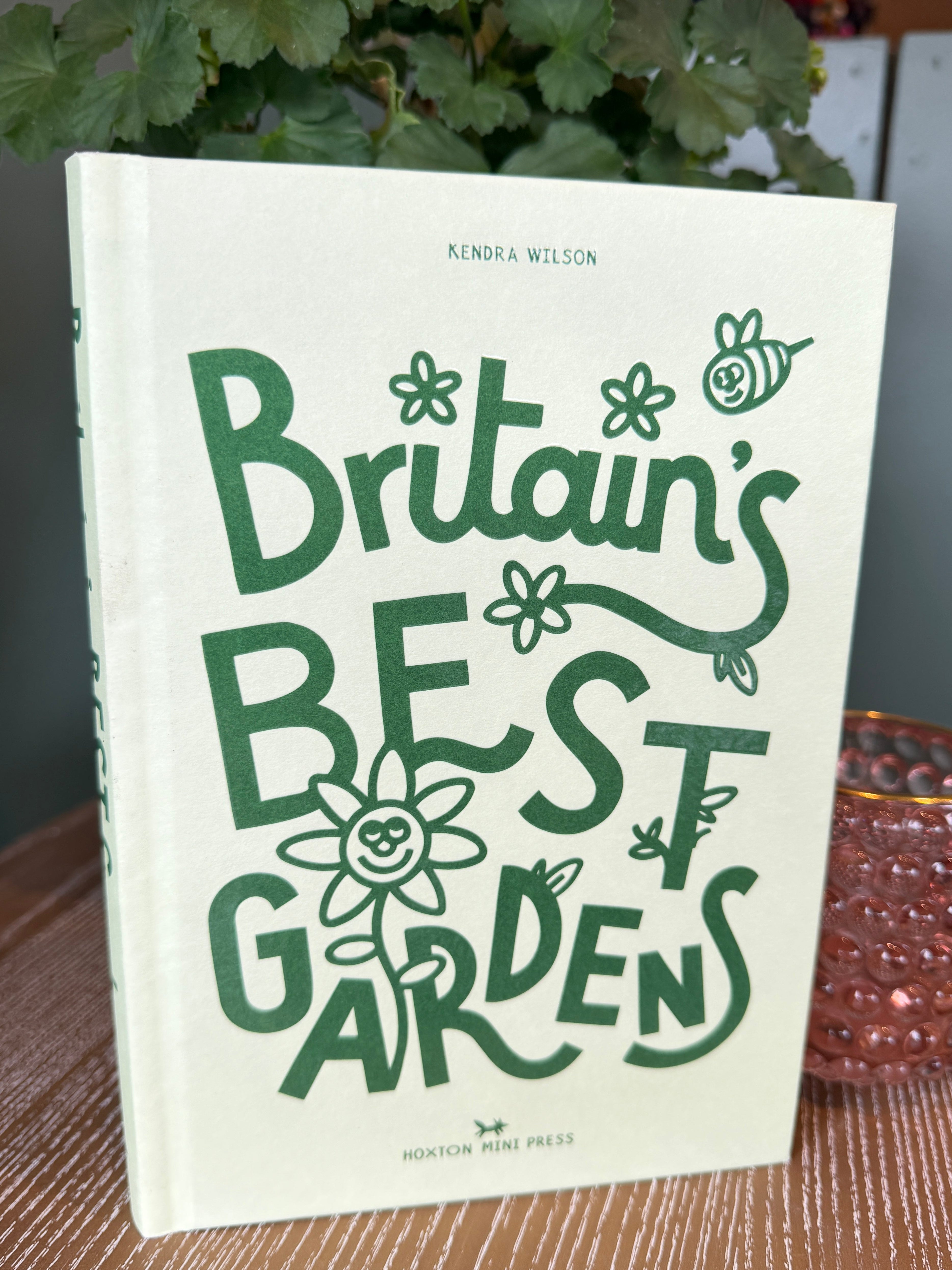 Britain’s Best Gardens book by Kendra Wilson