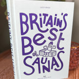 Britain’s Best Saunas book by Lucie Grace