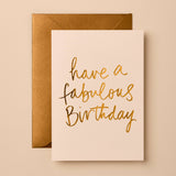 Have a Fabulous Birthday Card | Luxury Birthday Greeting Card