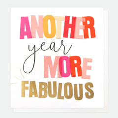 Caroline Gardner Another Year More Fabulous birthday card with gold foil lettering