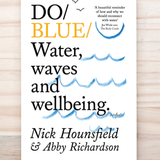 Do Blue Water Waves and Wellbeing book by Nick Hounsfield and Abby Richardson