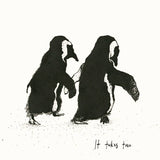 It Takes Two greeting card featuring two penguins holding flippers with handwritten text, printed on heavyweight FSC-certified card with a soft matt finish.