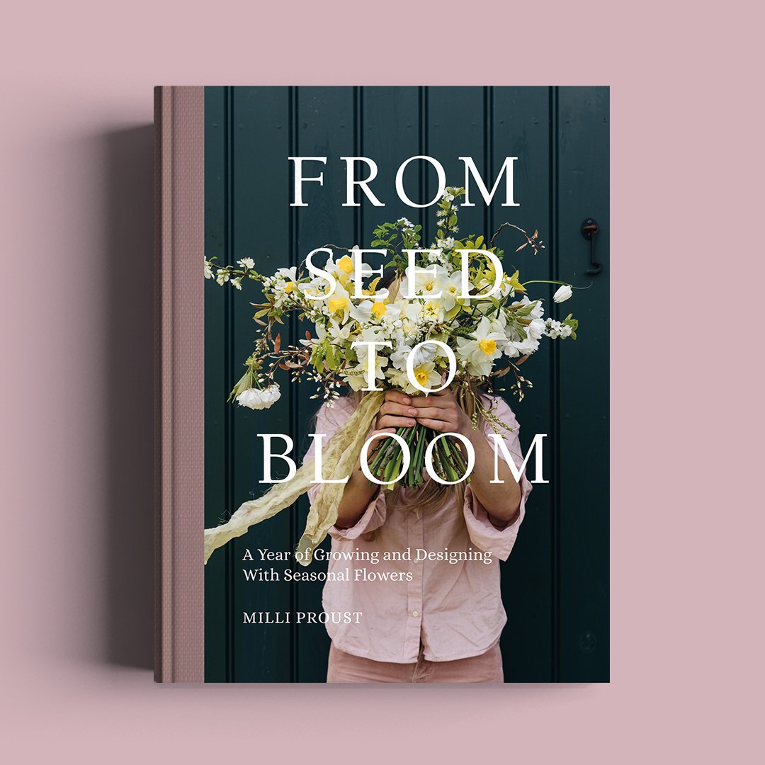 From Seed to Bloom hardback by Milli Proust featuring seasonal cut flower growing, sustainable gardening advice and beautiful garden-inspired floral arranging projects.