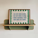 Funny colourful typography wall art print featuring the quote “I Do Not Have Ducks”. Playful A3 statement art for homes, offices & gallery walls.
