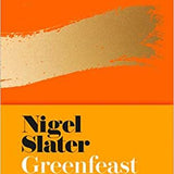 Greenfeast: Autumn, Winter by Nigel Slater hardback cookbook featuring over 100 seasonal vegetarian recipes for autumn and winter.