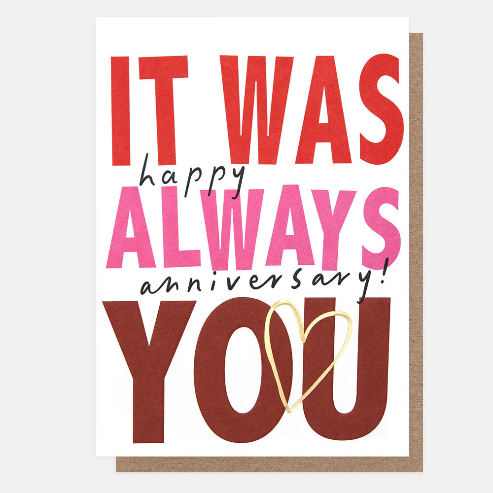 It Was Always You anniversary card featuring bold pink and red embossed lettering with a gold foil heart on a white background.
