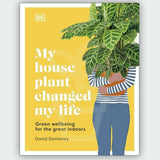 My House Plant Changed My Life by David Domoney. Hardback guide to 50 houseplants that purify air, boost wellbeing & bring mindfulness into your home.
