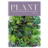 Plant: Houseplants – Choosing, Styling &amp; Caring hardback by Gynelle Leon featuring expert houseplant care advice, interior styling inspiration and over 120 beautiful photographs.