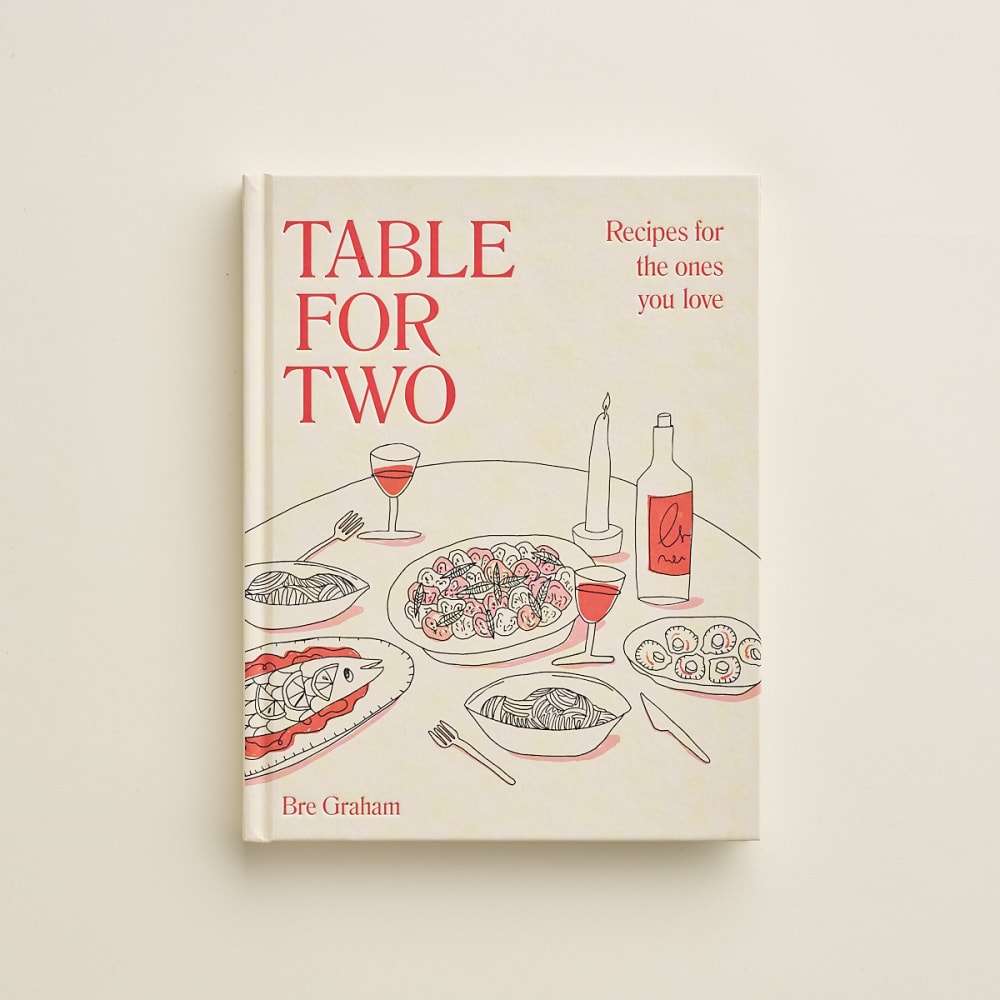 Table for Two cookbook by Bre Graham featuring romantic recipes for two, elegant menus and beautifully styled food photography for intimate dining.