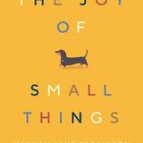 Celebrate life's everyday pleasures with The Joy of Small Things by Hannah Jane Parkinson. A witty, uplifting collection of essays full of humour and heart.