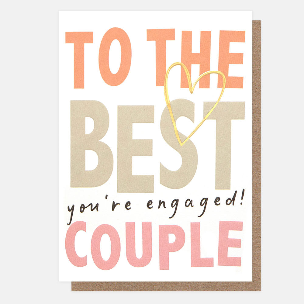To the Best Couple engagement card featuring colourful embossed lettering and a gold foil love heart.