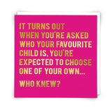 Turns Out funny greetings card featuring foiled text on sustainably sourced board with a white envelope.