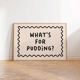Funny kitchen wall art featuring the quote “What’s For Pudding?”. Colourful landscape 