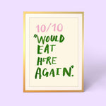 Playful kitchen typography print featuring “10/10 Would Eat Here Again” in hand-painted lettering. A fun foodie wall print for kitchens and dining spaces.