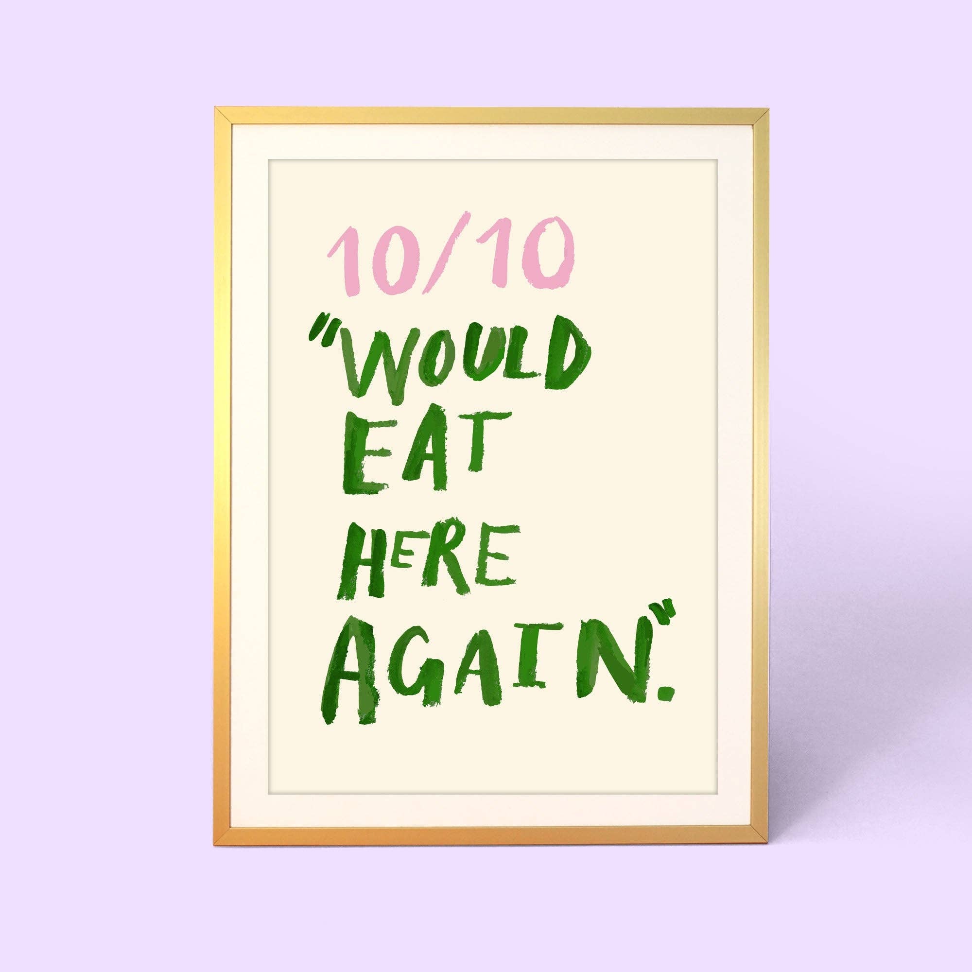 Playful kitchen typography print featuring “10/10 Would Eat Here Again” in hand-painted lettering. A fun foodie wall print for kitchens and dining spaces.