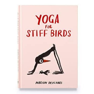 Yoga for Stiff Birds hardback book by Marion Deuchars featuring Bob the Bird demonstrating playful yoga poses and mindfulness exercises.